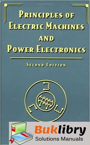 Download Solutions Manual of Principles of Electric Machines and Power Electronics PDF